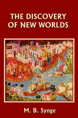 The Discovery of New Worlds By M. B. Synge 9781599150147 (Paperback)
