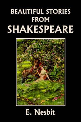 Beautiful Stories from Shakespeare By E. Nesbit 9781599150291