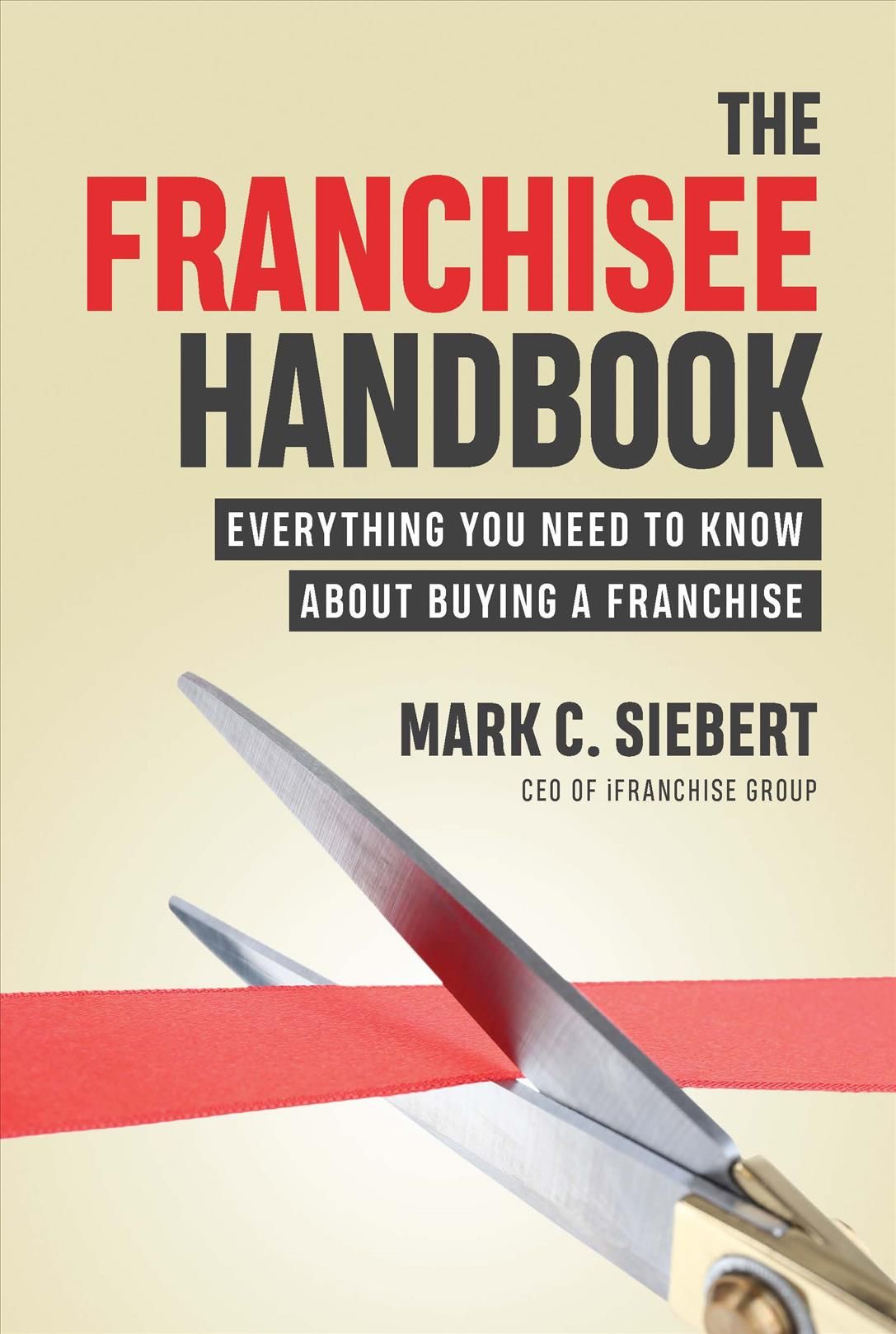 The Franchisee Handbook By Mark Siebert 9781599186399 (Paperback)