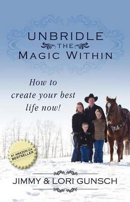 Unbridle the Magic Within By Jimmy Gunsch 9781599303635 (Paperback)