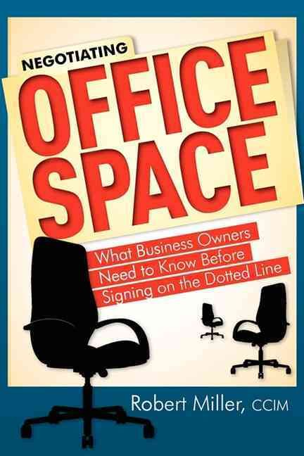 Negotiating Office Space By Robert Miller 9781599322018 (Paperback)