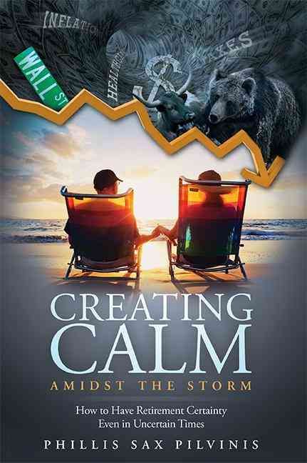 Creating Calm Amidst The Storm By Phillis Sax Pilvinis 9781599323121