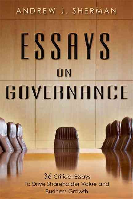 Essays on Governance By Andrew J. Sherman 9781599323336 (Hardback)