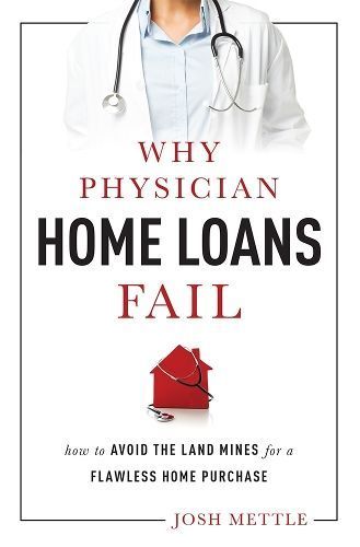 Why Physician Home Loans Fail By Josh Mettle 9781599324463 (Paperback)