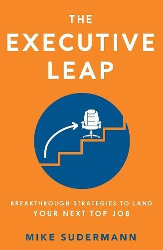 The Executive Leap By Mike Sudermann 9781599327563 (Paperback)