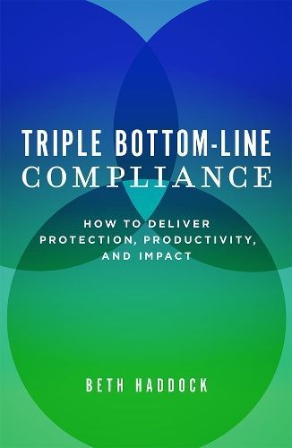 Triple Bottom-Line Compliance By Beth Haddock 9781599329451 (Hardback)