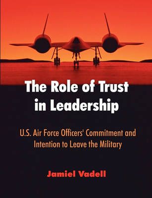 The Role of Trust in Leadership By Jamiel Vadell 9781599422961
