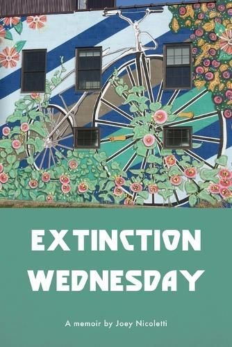 Extinction Wednesday By Joey Nicoletti 9781599542157 (Paperback)