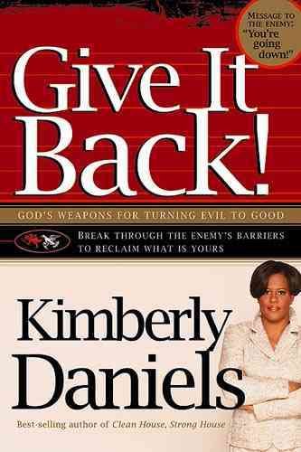 Give It Back! By Kimberly Daniels 9781599790572 (Paperback)