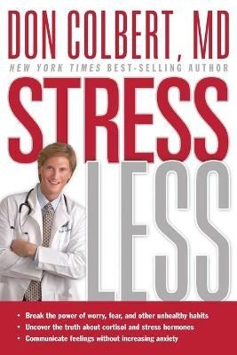 Stress Less By Don Colbert 9781599793139 (Paperback)
