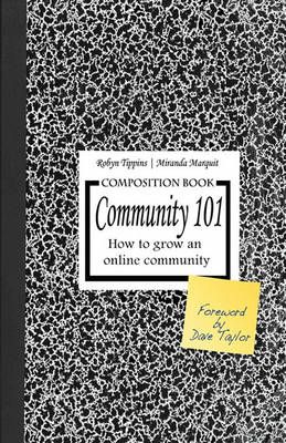 Community 101 By Robyn Tippins, Miranda Marquit 9781600051524