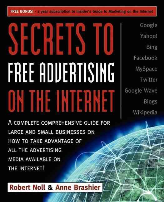 Secrets to Free Advertising on the Internet By Noll, Robert