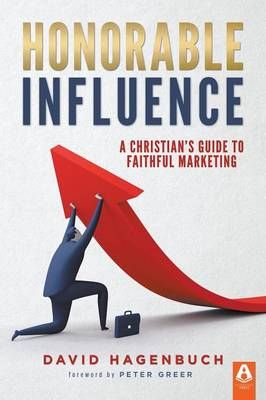 Honorable Influence By David Hagenbuch 9781600393082 (Paperback)