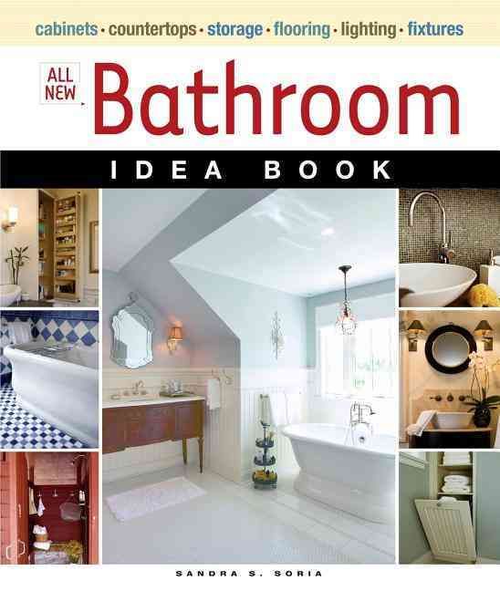 All New Bathroom Idea Book By Sandra S. Soria 9781600850868