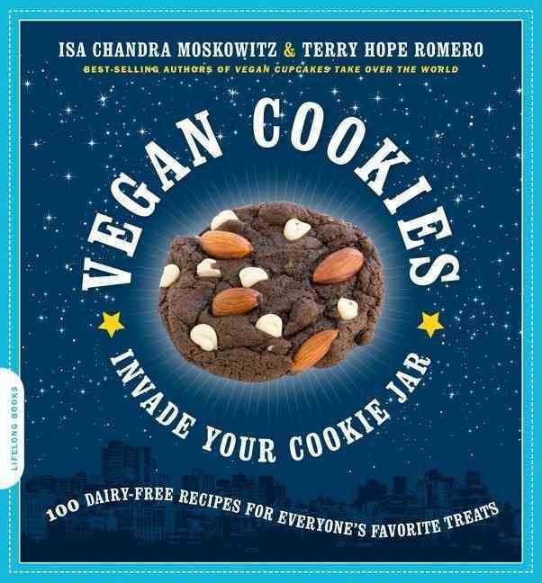 Vegan Cookies Invade Your Cookie Jar 9781600940484 (Paperback)