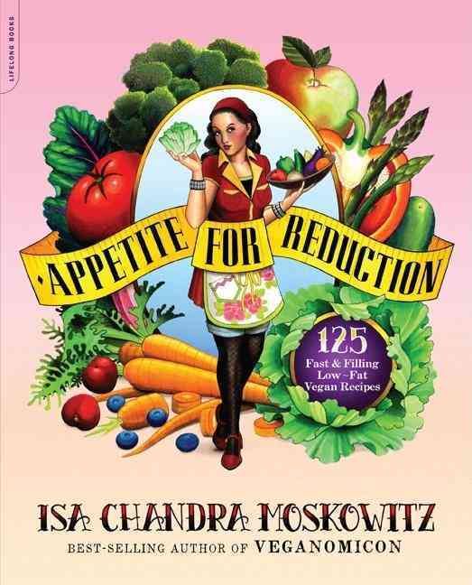 Appetite for Reduction By Isa Chandra Moskowitz, Matthew Ruscigno