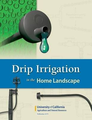 Drip Irrigation in the Home Landscape 9781601073495 (Paperback)