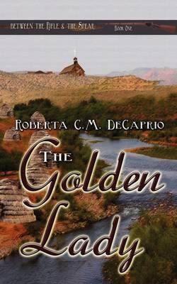 The Golden Lady By Roberta C M Decaprio 9781601545930 (Paperback)