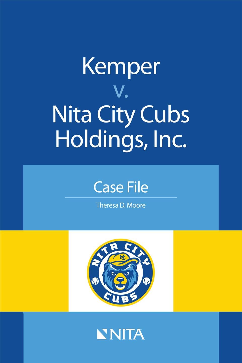 Kemper V. Nita City Cubs Holdings, Inc. By Theresa Moore 9781601564863