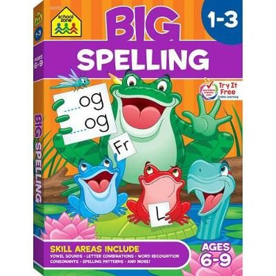 School Zone Big Spelling 1-3 Workbook By School Zone 9781601592651