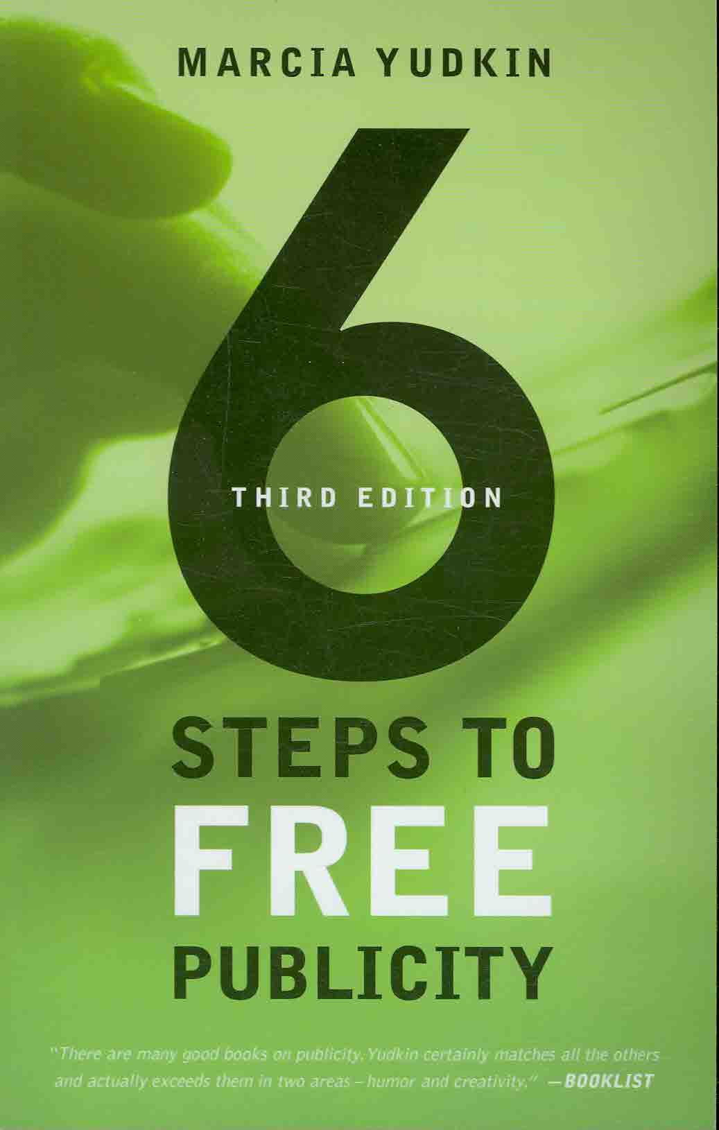 6 Steps to Free Publicity By Marcia Yudkin 9781601630278 (Paperback)