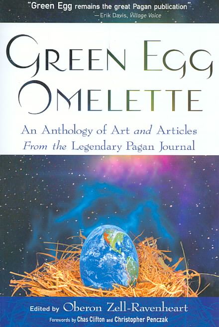 Green Egg Omelette: An Anthology of Art and Articles from the Legendary Pagan Journal