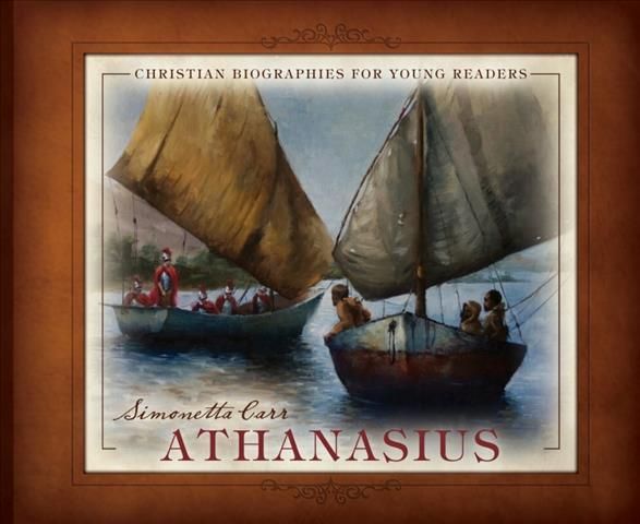 Athanasius By Simonetta Carr, Matt Abraxas (ill) 9781601781512