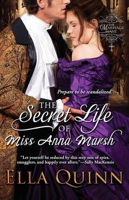 The Secret Life of Miss Anna Marsh By Ella Quinn 9781601832177