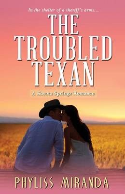 The Troubled Texan By Phyliss Miranda 9781601832245 (Paperback)