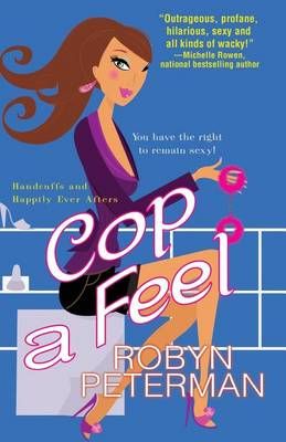 Cop a Feel By Robyn Peterman 9781601832573 (Paperback)