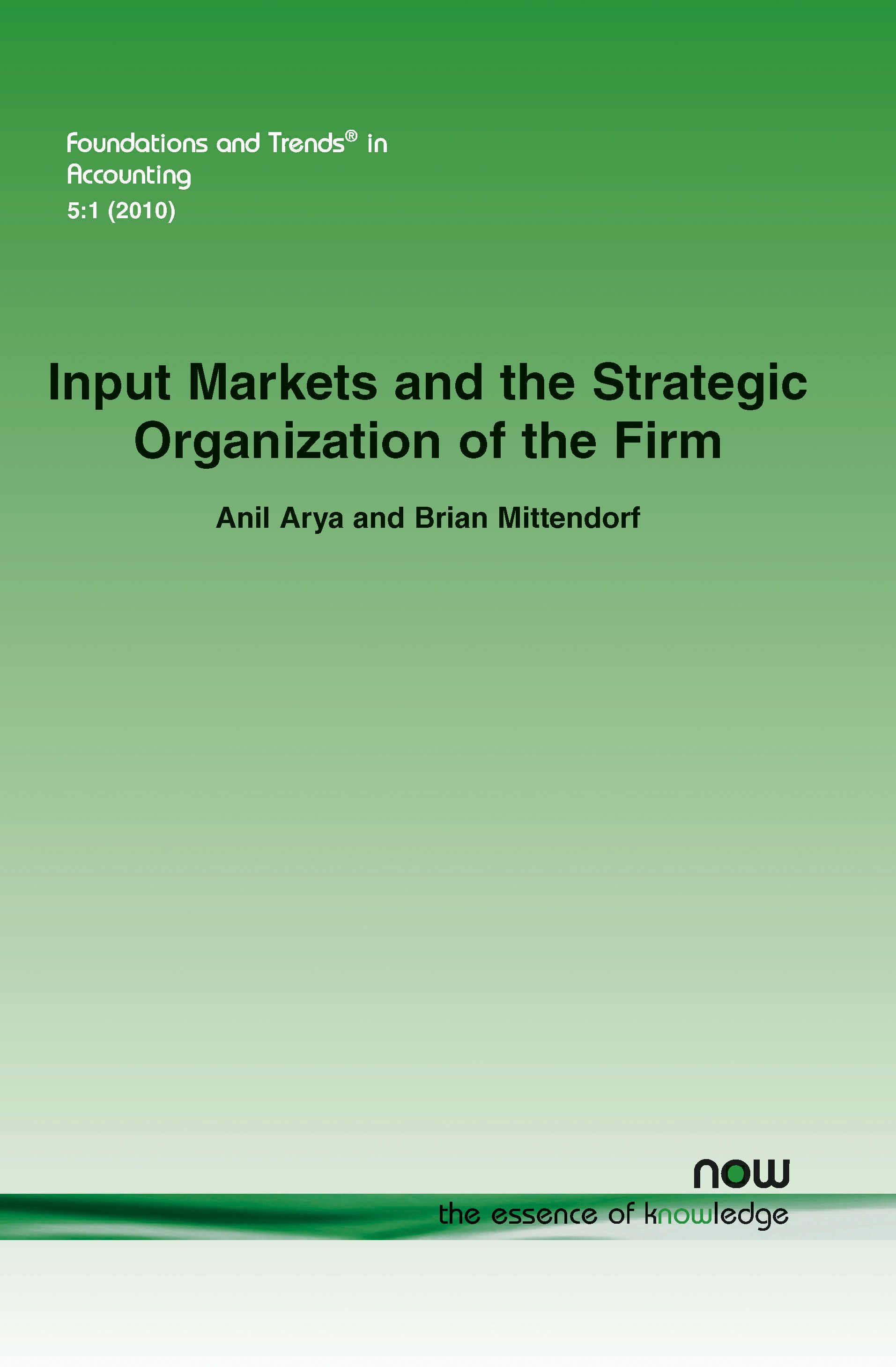 Input Markets and the Strategic Organization of the Firm By Anil Arya