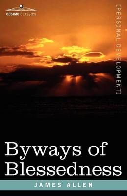 Byways of Blessedness By James (La Trobe University Victoria) Allen