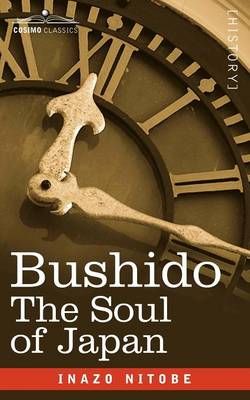 Bushido: The Soul of Japan By Nitobe, Inazo 9781602063181 (Paperback)