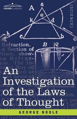 An Investigation of the Laws of Thought By George Boole 9781602064522