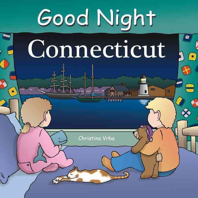 Good Night, Connecticut By Christina Vrba, Anne Rosen (ill)