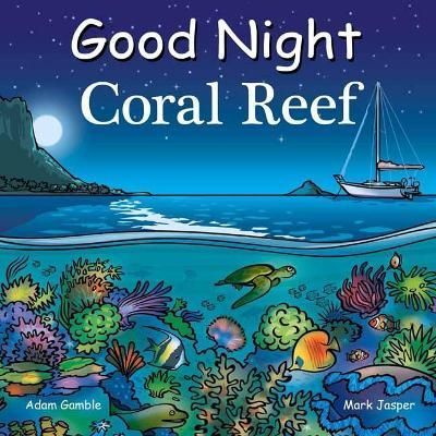 Good Night Coral Reef 9781602197763 (Board book)