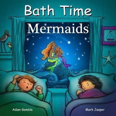 Bath Time Mermaids By Adam Gamble 9781602198791 (Board book)
