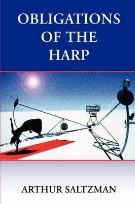 Obligations of the Harp By Arthur Saltzman 9781602351158 (Paperback)