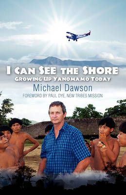 I Can See the Shore By Michael Dawson 9781602650305 (Paperback)