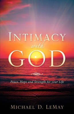 Intimacy with God By Michael D Lemay 9781602663817 (Paperback)