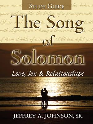 The Song of Solomon Study Guide By Jeffrey Johnson 9781602665286