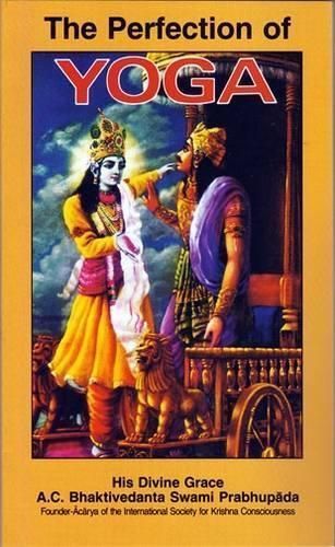 The Perfection of Yoga By A.C. Bhaktivedanta Swami Prabhupada