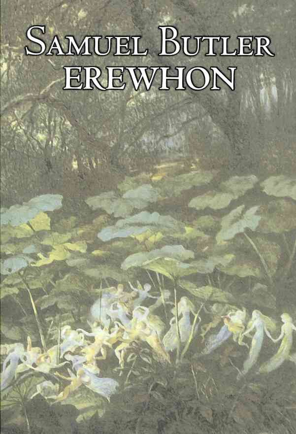 Erewhon by Samuel Butler, Fiction, Classics, Satire, Fantasy, Literary