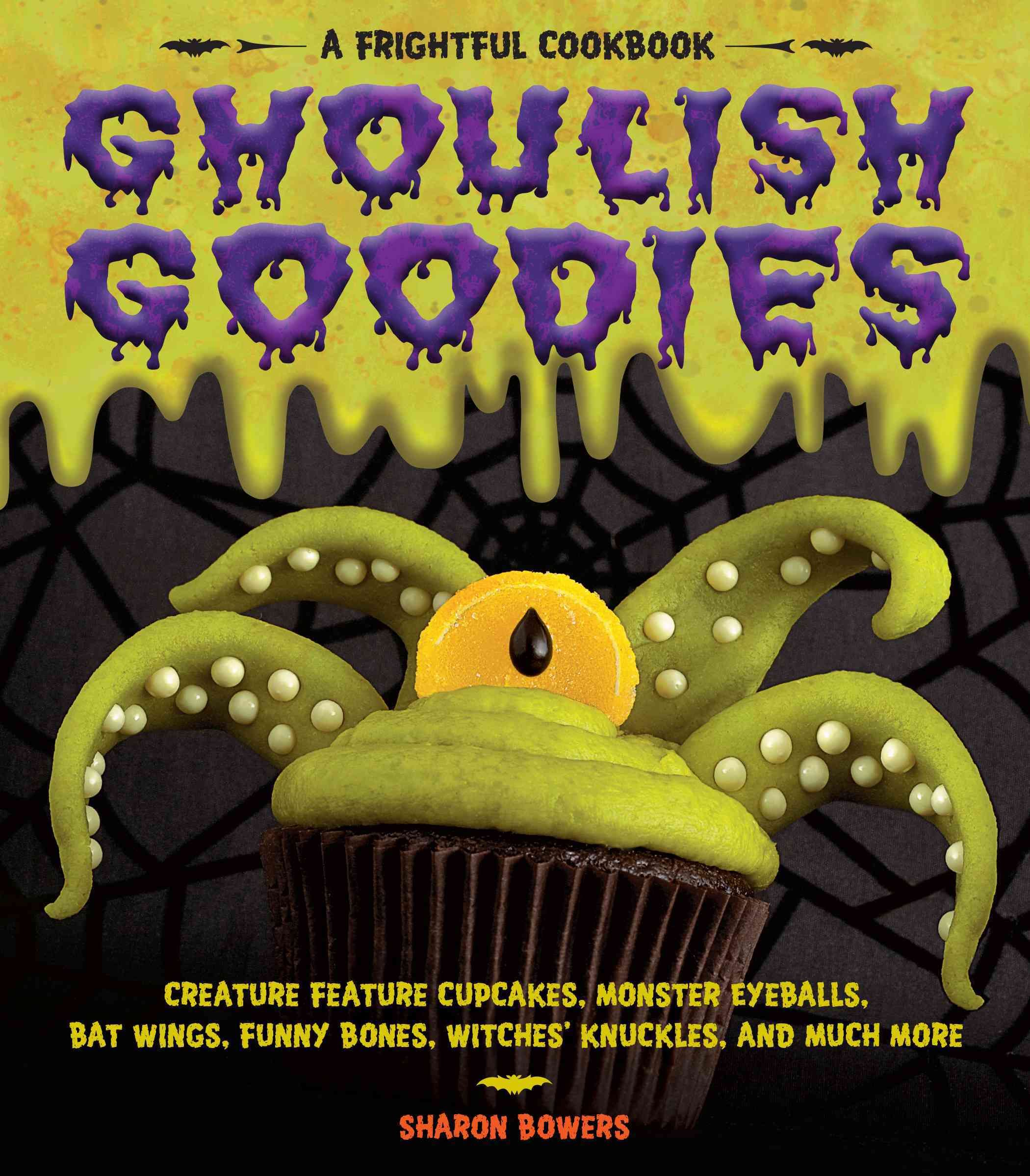 Ghoulish Goodies By Sharon Bowers 9781603421461 (Paperback)