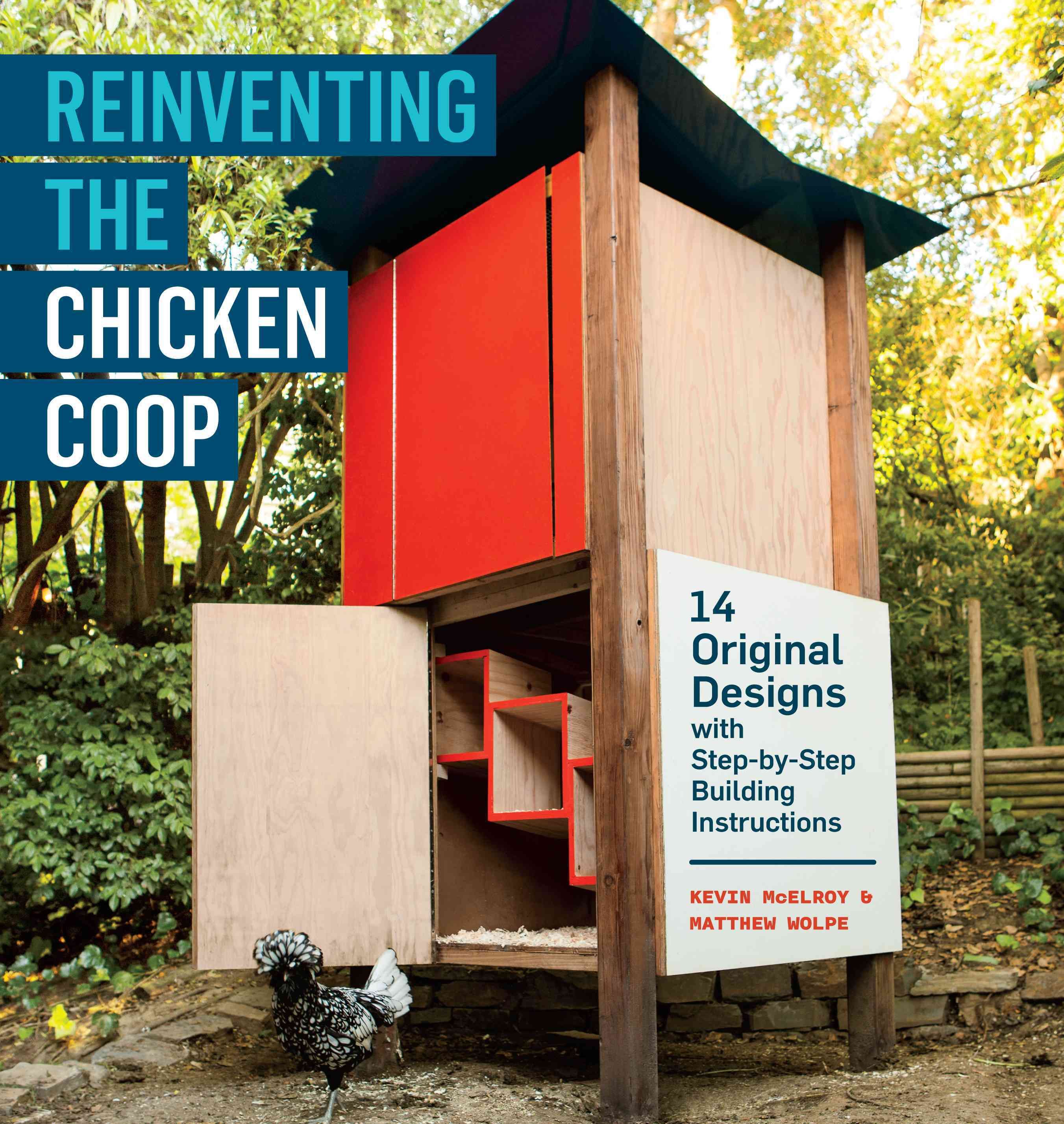 Reinventing the Chicken Coop By Matthew Wolpe, Kevin McElroy