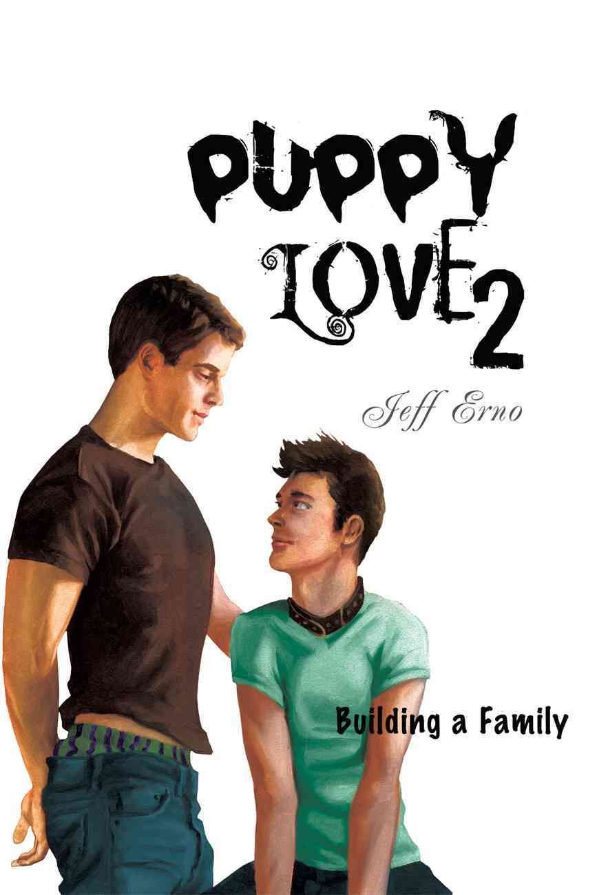 Puppy Love 2: Building a Family By Erno, Jeff 9781603814362
