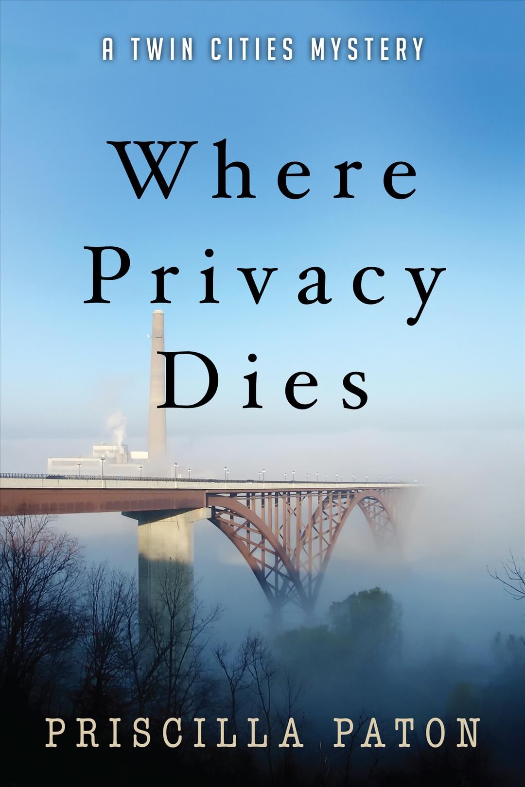 Where Privacy Dies By Priscilla Paton 9781603816656 (Paperback)