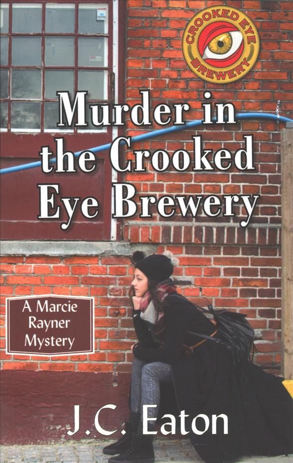 Murder in the Crooked Eye Brewery By Eaton 9781603817394 (Paperback)