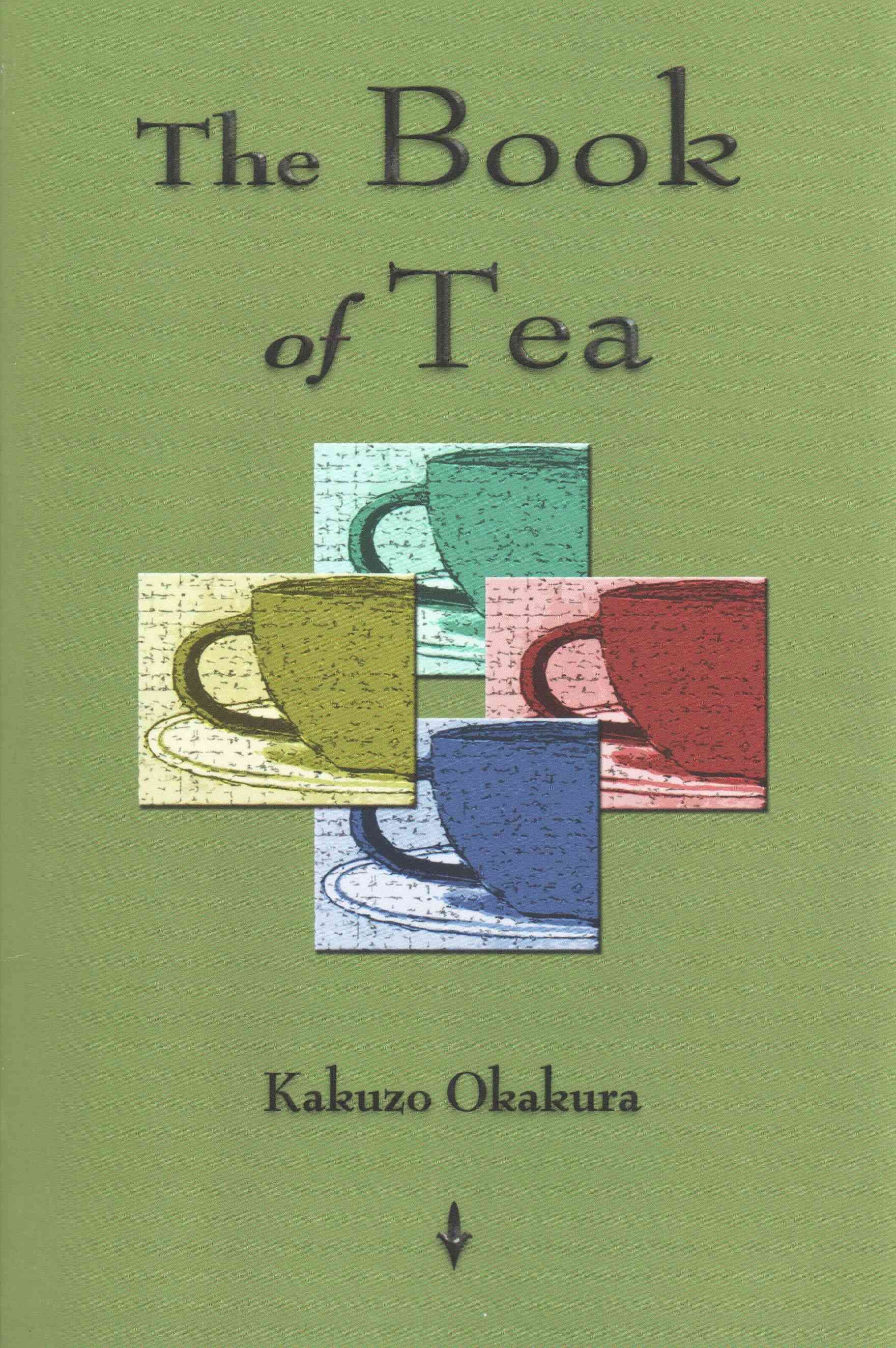 The Book Of Tea By Kakuzo Okakura 9781603864558 (Paperback)