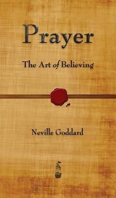 Prayer By Neville Goddard 9781603868310 (Hardback)